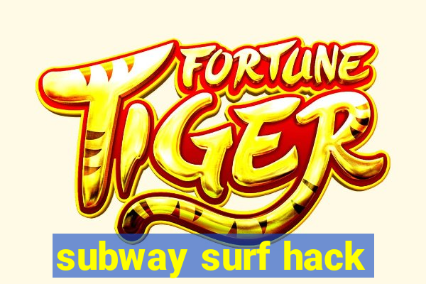 subway surf hack